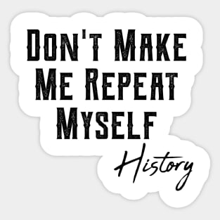 History Teacher history teacher cool stuff history teacher ,appreciation quotes , history teacher meme 2020 , community Sticker